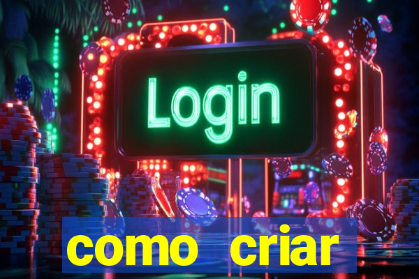 como criar plataforma do tigre